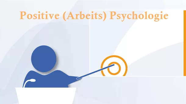 Positive Arbeits-Psychologie